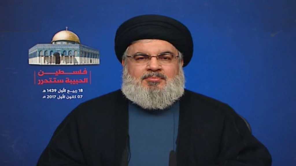 السيد نصر الله دعا للتظاهر الاثنين المقبل دفاعاً عن القدس: نحن أمام وعد بلفور ثانٍ