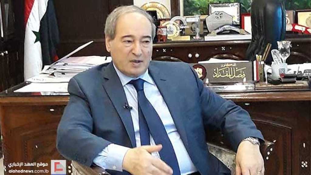المقداد لـ&rsquo;العهد&rsquo;: على تركيا تنفيذ التزاماتها في سوتشي.. ودول عدة تحاول إعادة العلاقات معنا